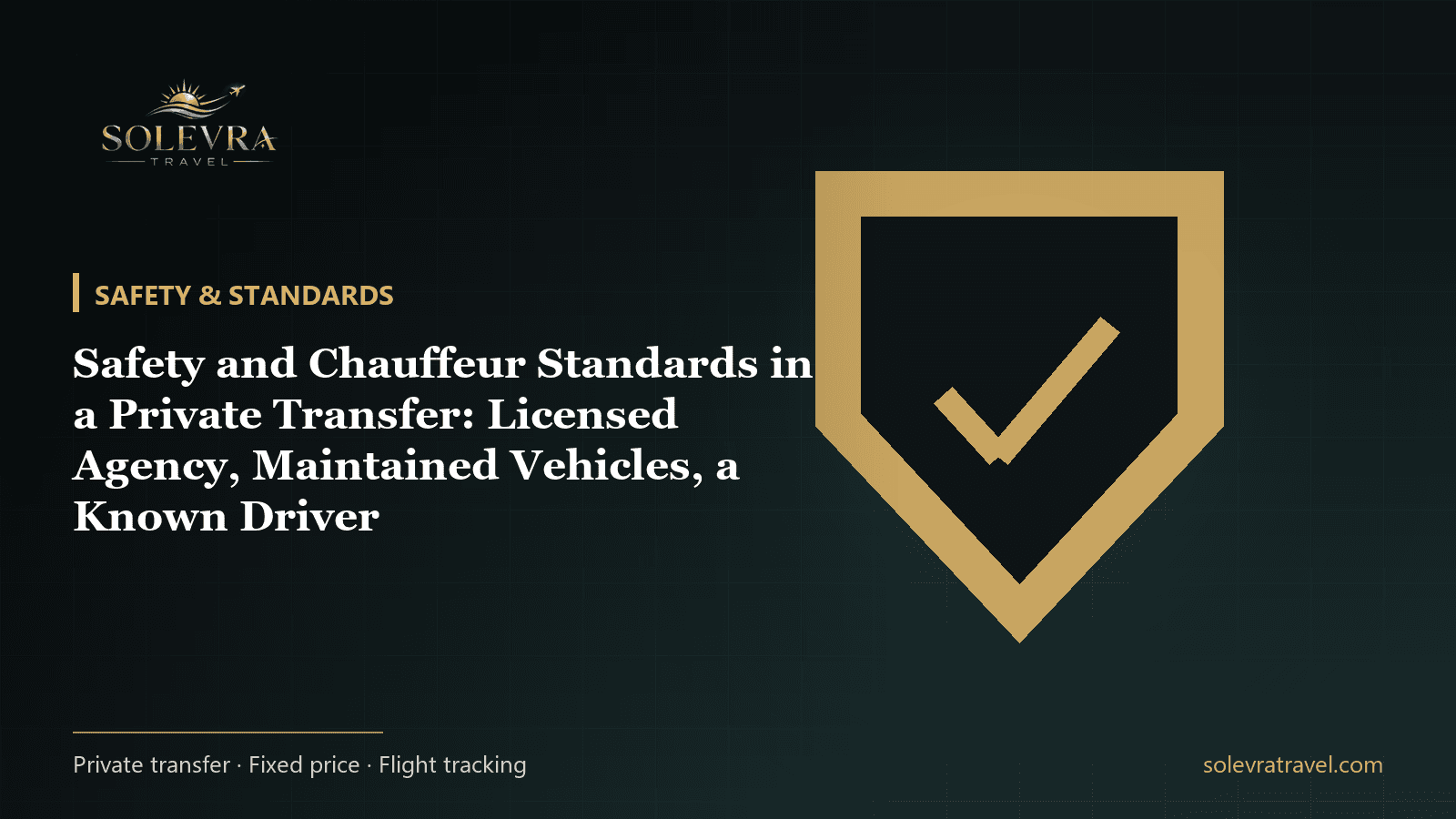 Safety and Chauffeur Standards in a Private Transfer: Licensed Agency, Maintained Vehicles, a Known Driver