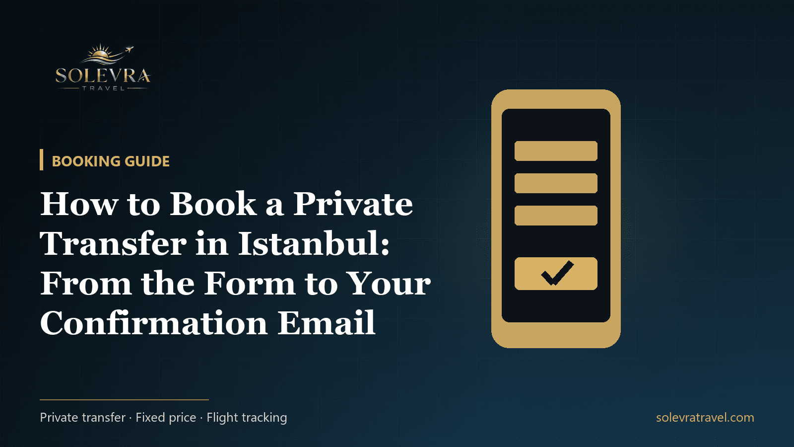 How to Book a Private Transfer in Istanbul: From the Form to Your Confirmation Email